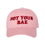 Not Your Bae Dad Hat